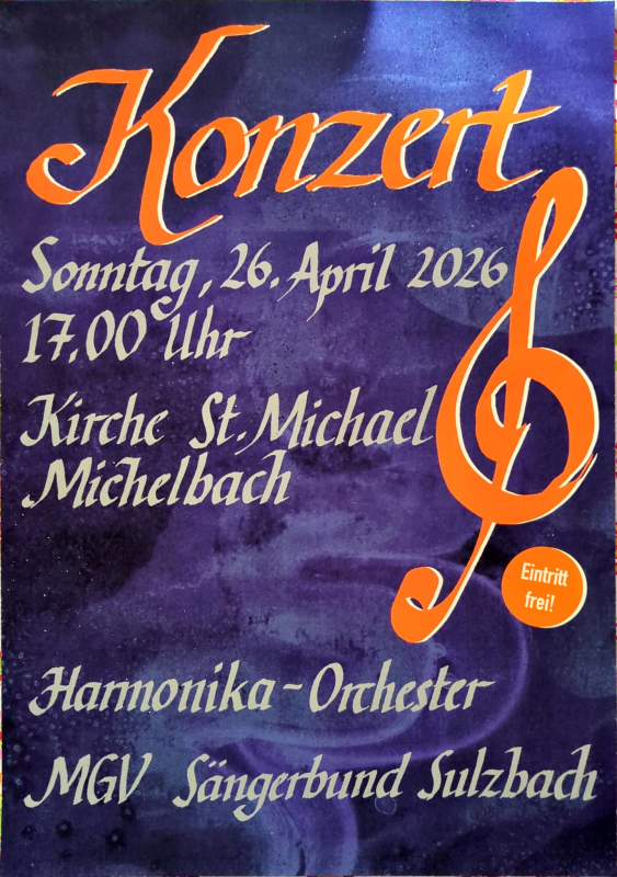 Plakat für ein Konzert am Sonntag, 26. April 2026 um 17:00 Uhr in der Kirche St. Michael in Michelbach. Es treten das Harmonika-Orchester und der MGV Sängerbund Sulzbach auf. Eintritt frei.